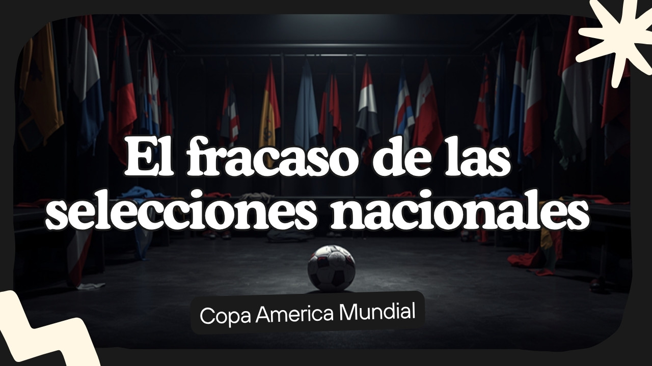 El fracaso de las selecciones llenas de estrellas