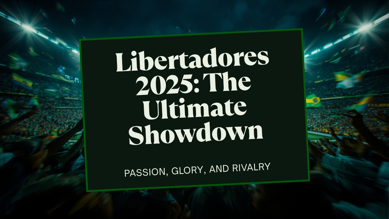 Libertadores 2025: el camino al sueño continental